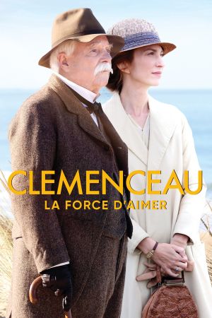 Clemenceau, la force d'aimer streaming