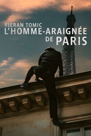Vjeran Tomic: L'homme-araignée de Paris streaming