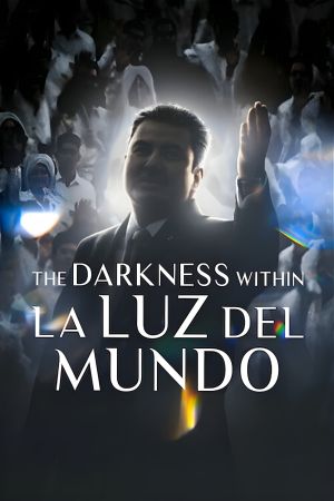 Les Ténèbres sectaires de La Luz del Mundo streaming