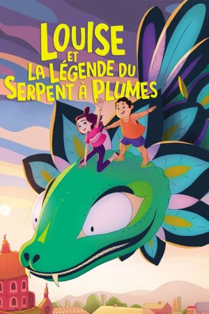Louise et la légende du serpent à plumes streaming