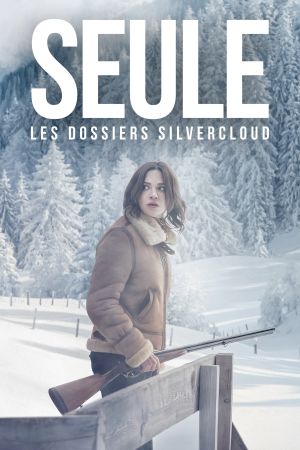 Seule : Les dossiers Silvercloud streaming