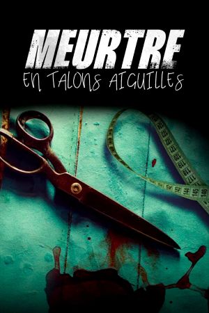 Meurtre en talons aiguilles streaming