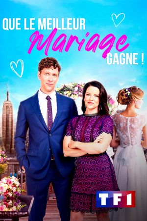 Que le meilleur mariage gagne ! streaming