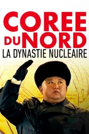 Corée du Nord, la dynastie nucléaire streaming