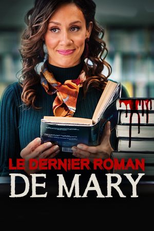 Le dernier roman de Mary streaming
