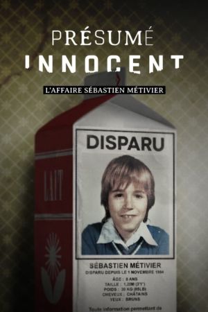 Présumé innocent: l'affaire Sébastien Métivier streaming
