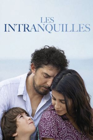 Les Intranquilles streaming