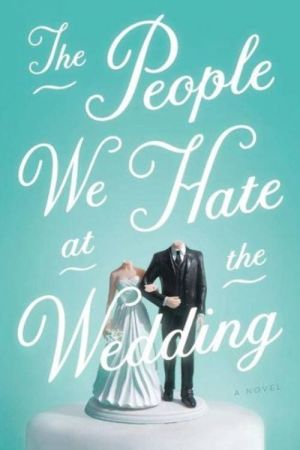 The People We Hate at the Wedding streaming