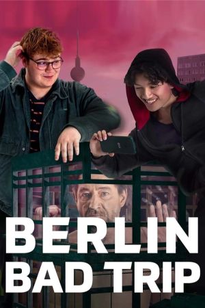 Berlin Bad Trip streaming