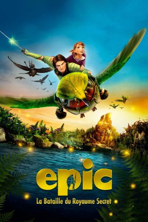 Epic : La bataille du royaume secret streaming