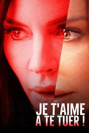 Je t'aime à te tuer ! streaming