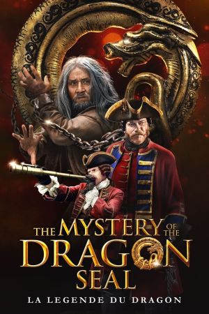 The Mystery of the Dragon Seal : La légende du dragon streaming