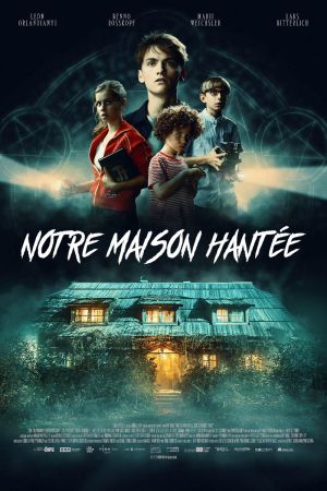 Notre maison hantée streaming