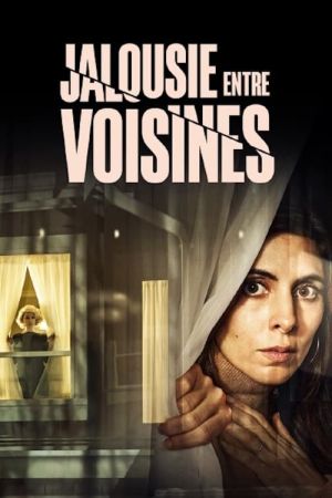 Jalousie entre voisines streaming