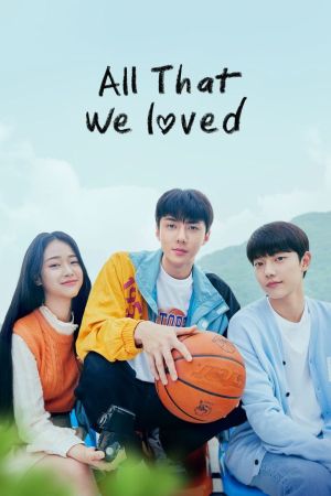 All That We Loved streaming