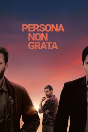 Persona non grata streaming