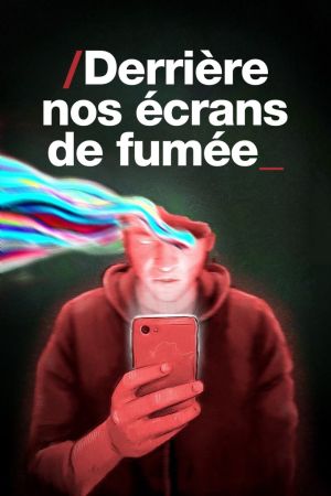 Derrière nos écrans de fumée streaming