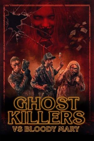 Ghost Killers vs. Bloody Mary streaming