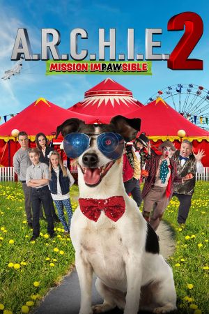 A.R.C.H.I.E. 2: Mission Impawsible streaming