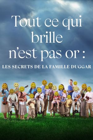 Tout ce qui brille n'est pas or : Les secrets de la famille Duggar streaming