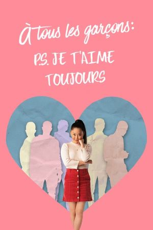 À tous les garçons : P.S. Je t'aime toujours streaming