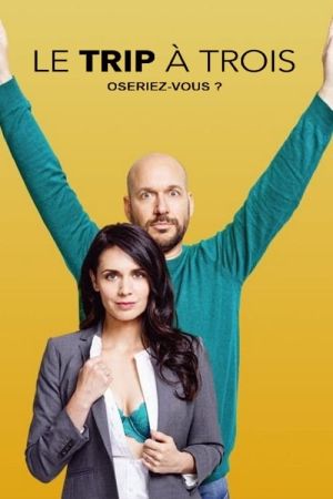 Le Trip à trois streaming