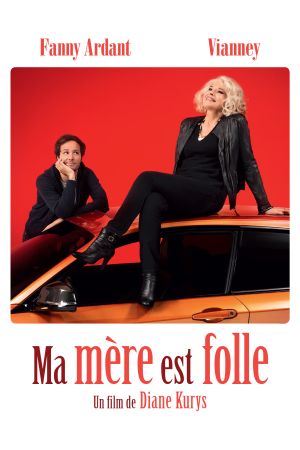 Ma mère est folle streaming