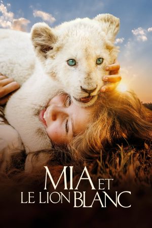 Mia et le lion blanc streaming