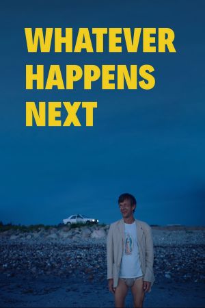 Whatever Happens Next streaming