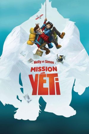 Nelly et Simon : Mission Yéti streaming