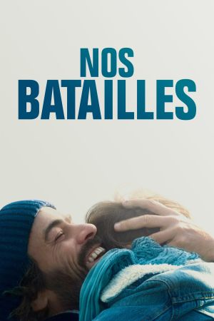 Nos batailles streaming