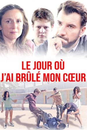 Le jour où j'ai brûlé mon coeur streaming
