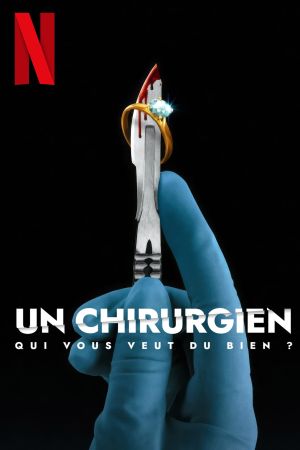 Un chirurgien qui vous veut du bien ? streaming