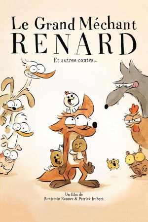Le Grand Méchant Renard et autres contes... streaming