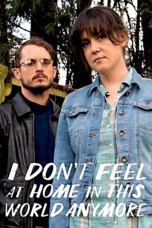 I Don't Feel at Home in This World Anymore streaming