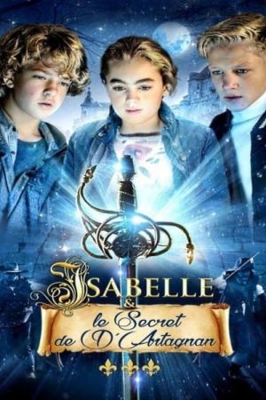 Isabelle et le secret de d’Artagnan streaming