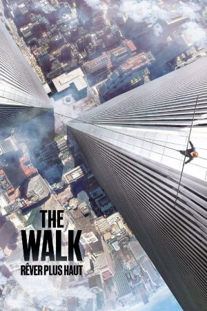 The Walk - Rêver plus haut streaming