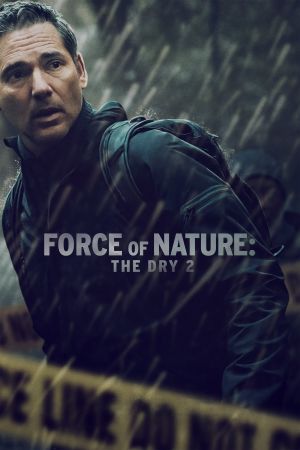 Force of Nature: The Dry 2 streaming