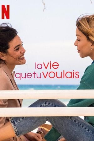 La vie que tu voulais streaming