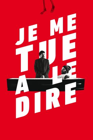 Je me tue à le dire streaming