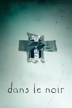 Dans le noir streaming