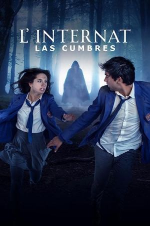 L'Internat : Las Cumbres streaming