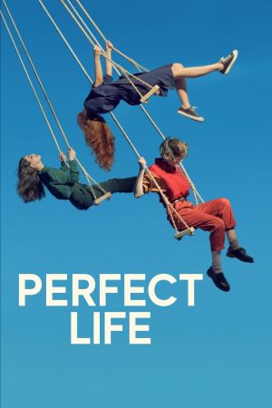 Perfect Life (Vida Perfecta) streaming