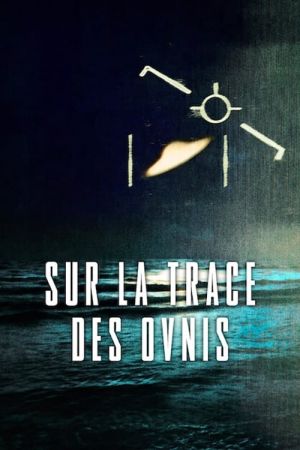 Sur la trace des ovnis streaming