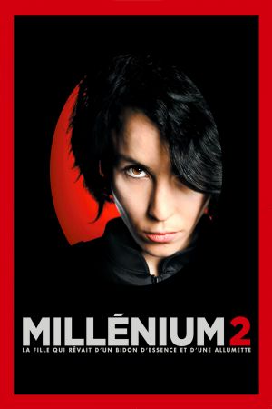 Millénium 2 : La Fille qui rêvait d'un bidon d'essence et d'une allumette streaming