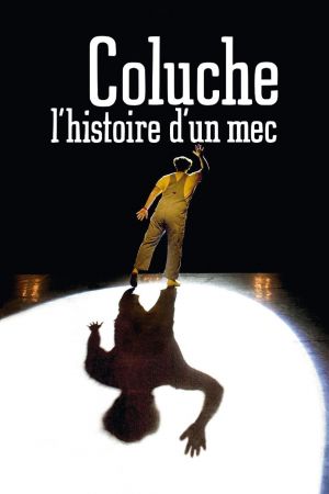 Coluche, l'histoire d'un mec streaming