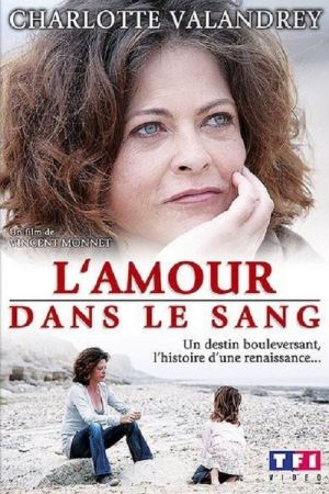 L'Amour dans le sang streaming