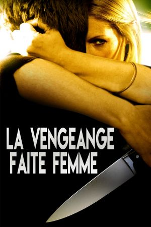 La vengeance faite femme streaming