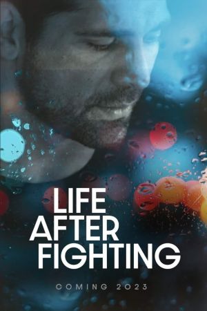 Life After Fighting streaming