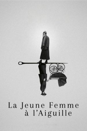 La Jeune femme à l’aiguille streaming